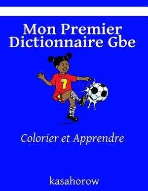 Mon Premier Dictionnaire GBE de Kasahorow