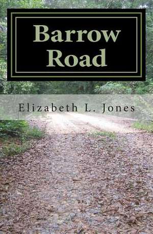 Barrow Road de Elizabeth L. Jones