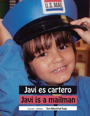 Javi Es Cartero / Javi Is a Mailman de Tere Marichal-Lugo