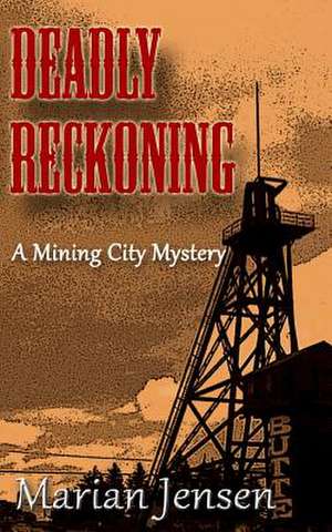 Deadly Reckoning de Marian Jensen