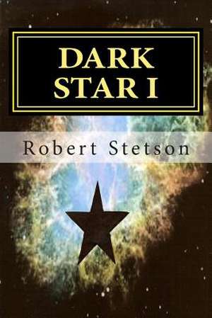 Dark Star I de Robert Stetson