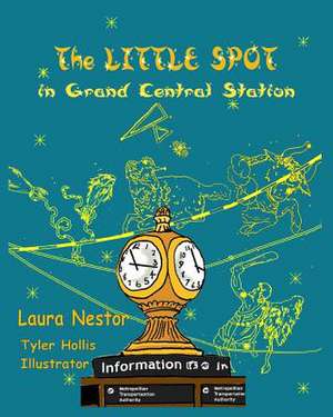 The Little Spot in Grand Central Station de Laura Nestor