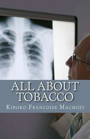 All about Tobacco de Kiboko Francoise Machozi