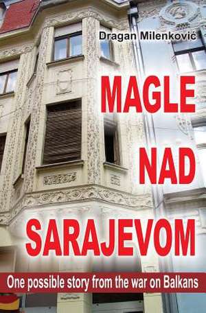 Magle Nad Sarajavom (Latinica) de Dragan Milenkovic