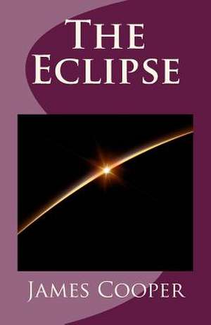 The Eclipse de James Fenimore Cooper