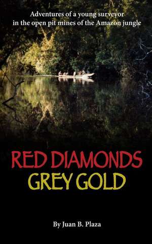 Red Diamonds, Grey Gold de Juan B. Plaza