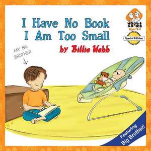 I Have No Book; I Am Too Small - Special Edition de Billie Webb