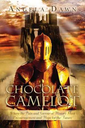 Chocolate Camelot de Angela Dawn