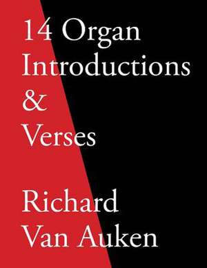 14 Organ Introductions & Verses de Richard Van Auken