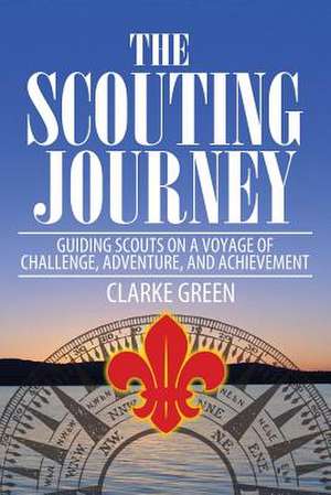 The Scouting Journey de Clarke Green