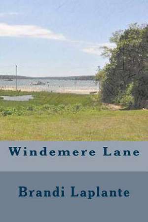 Windemere Lane de Mrs Brandi Laplante