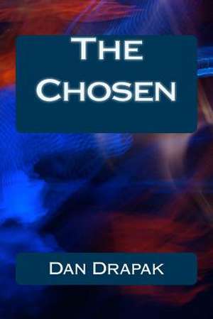 The Chosen de Dan Drapak