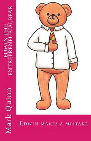 Edwin the Entrepreneurial Bear de MR Mark Quinn