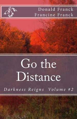 Go the Distance de Donald R. Franck