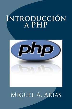 Introduccion a PHP de Miguel A. Arias