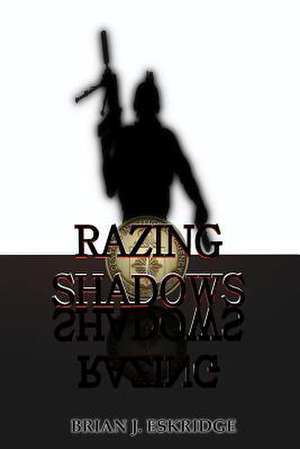 Razing Shadows de Brian J. Eskridge