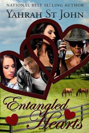 Entangled Hearts de Yahrah St John