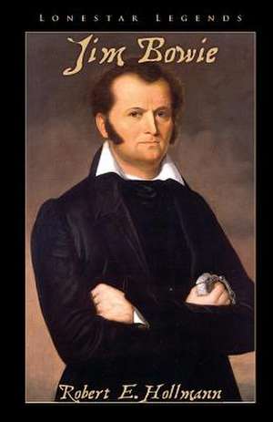 Jim Bowie de Robert E. Hollmann