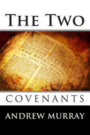 The Two Covenants de Andrew Murray