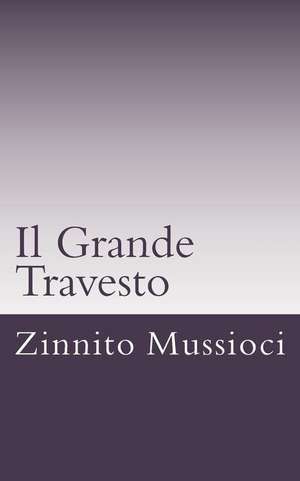 Il Grande Travesto de Zinnito M. Mussioci