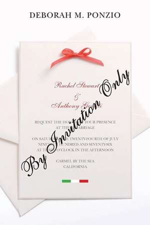 By Invitation Only de Deborah M. Ponzio