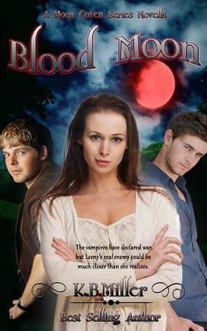 Blood Moon de K. B. Miller