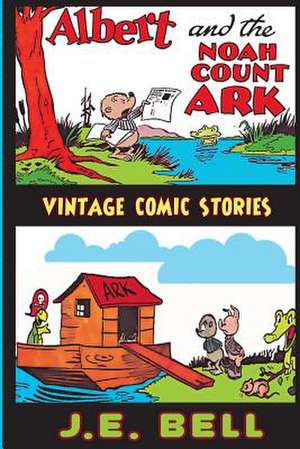 Albert and the Noah Count Ark de J. E. Bell