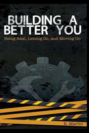 Building a Better You de R. Martin