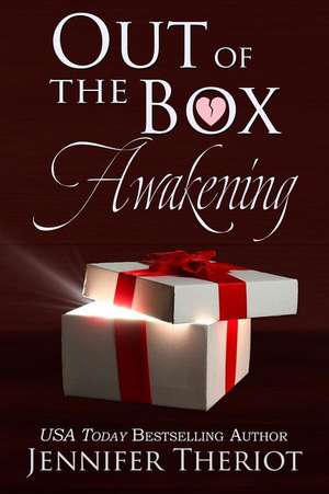 Out of the Box Awakening de Jennifer Theriot