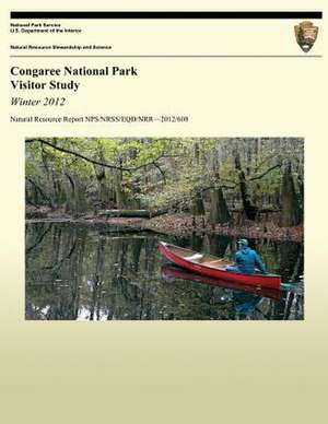 Congaree National Park Visitor Study de Cynthia Jette