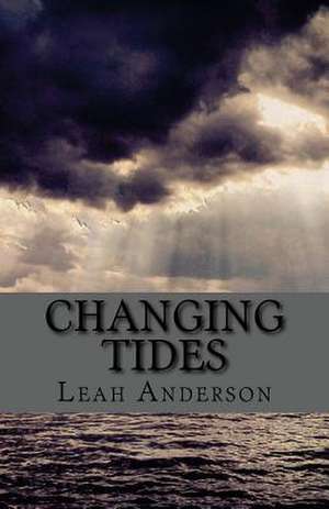 Changing Tides de Leah Anderson