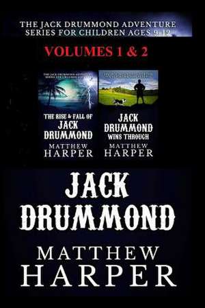 The Jack Drummond Adventure Series de Matthew Harper