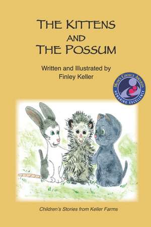 The Kittens and the Possum de Finley Keller