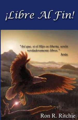 Free at Last - Spanish de Ron R. Ritchie