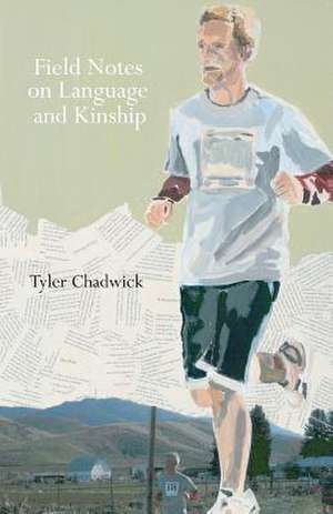 Field Notes on Language and Kinship de Tyler Chadwick