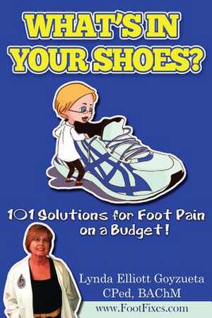 What's in Your Shoe's? de Goyzueta Cped Lynda Elliott