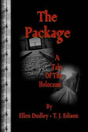 The Package. a Tale of the Holocaust. de MS Ellen Dudley