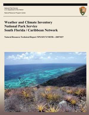 Weather and Climate Inventory National Park Service South Florida / Caribbean Network de Christopher a. Davey