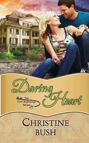 Daring Heart de Christine Bush