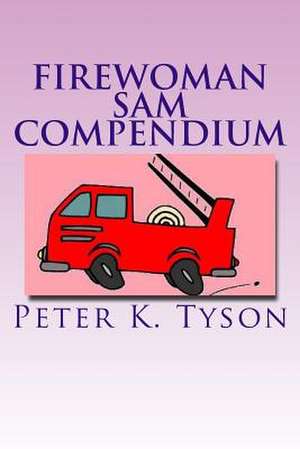 Firewoman Sam Compendium de Peter K. Tyson