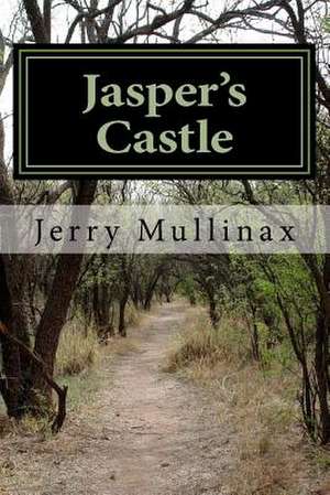 Jasper's Castle de Jerry Mullinax