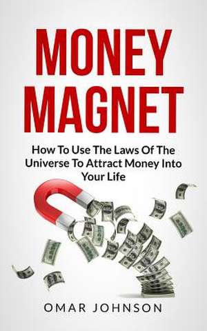 Money Magnet de Omar Johnson