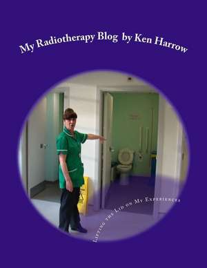 My Radiotherapy Blog de MR Ken Harrow