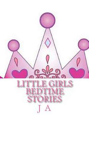 Little Girls Bedtime Stories de J. A