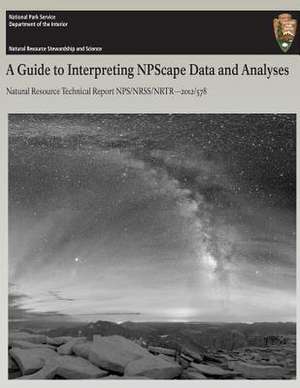 A Guide to Interpreting Npscape Data and Analyses de William B. Monahan