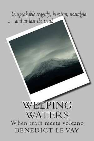 Weeping Waters de Benedict Le Vay