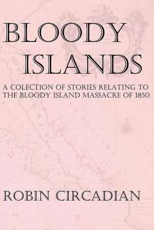 Bloody Islands de Robin Circadian