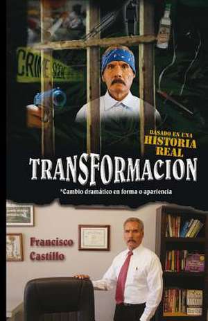 Trasformacion de Francisco Castillo