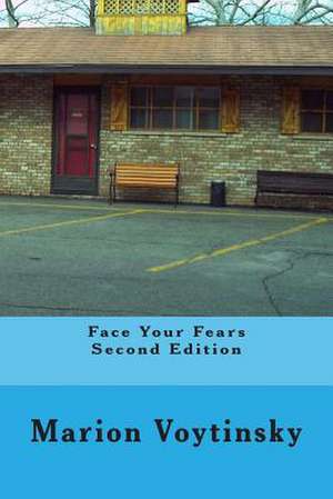 Face Your Fears Second Edition de Marion Voytinsky