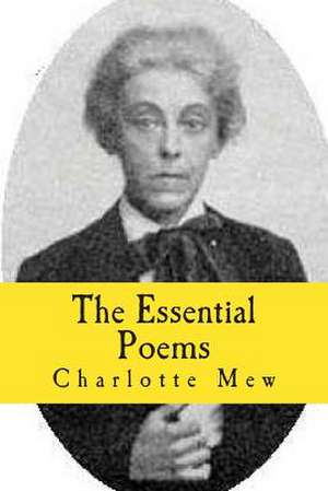 The Essential Poems de Charlotte Mew